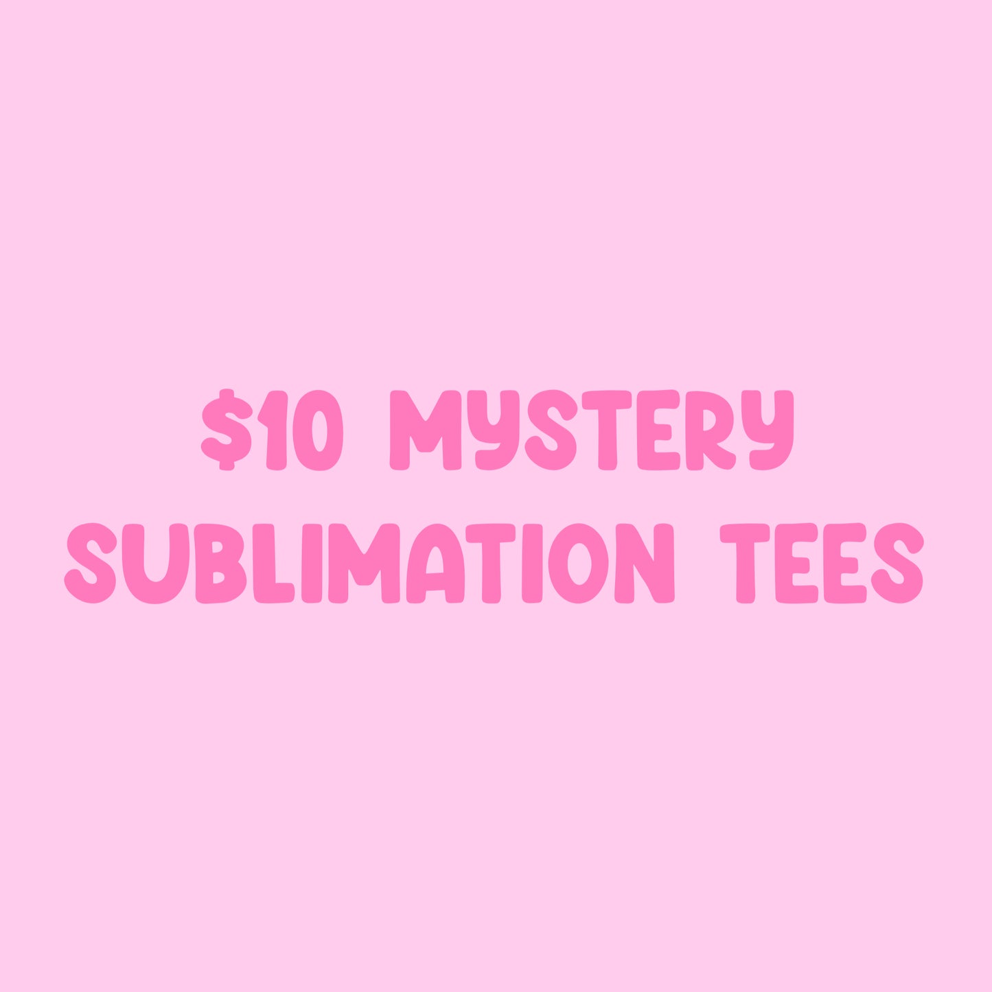 mystery sublimation tees